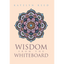 Wisdom from the Whiteboard - Hardcover