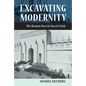 Excavating Modernity - Hardcover