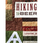 Hiking to Beer: A Memoir - Hardcover