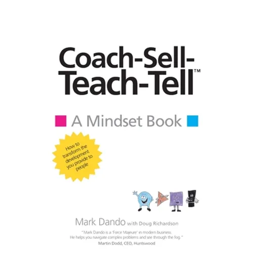 Coach-Sell-Teach-Tell(TM)️: A Mindset Book - Paperback