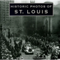 Historic Photos of St. Louis - Hardcover