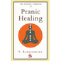 The Holistic Tradition of Pranic Healing - Paperback