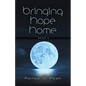 Bringing Hope Home - Paperback