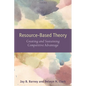 Resouce-Based Theory: Creating and Sustaining Competitive Advantage - Paperback