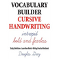 Vocabulary Builder Cursive Handwriting: Study Definitions * Learn New Words * Writing Practice Workbook - Paperback