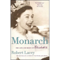 Monarch: The Life and Reign of Elizabeth II - Paperback