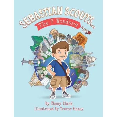 Sebastian Scouts ... The 7 Wonders - Hardcover