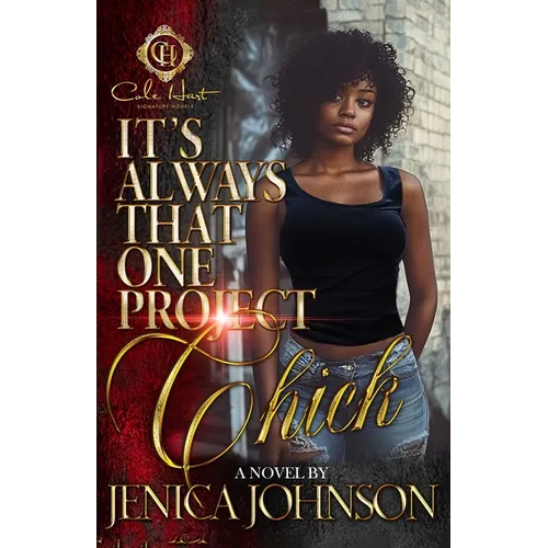 It's Always That One Project Chick: An African American Romance - Paperback