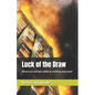 Luck of the Draw: Where luck and fate collide in a thrilling new novel! - Paperback