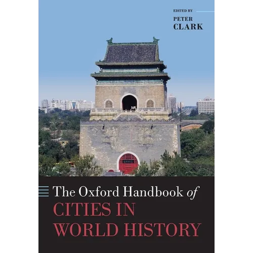 The Oxford Handbook of Cities in World History - Paperback