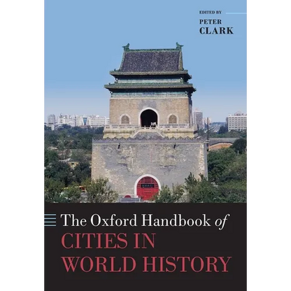 The Oxford Handbook of Cities in World History - Paperback