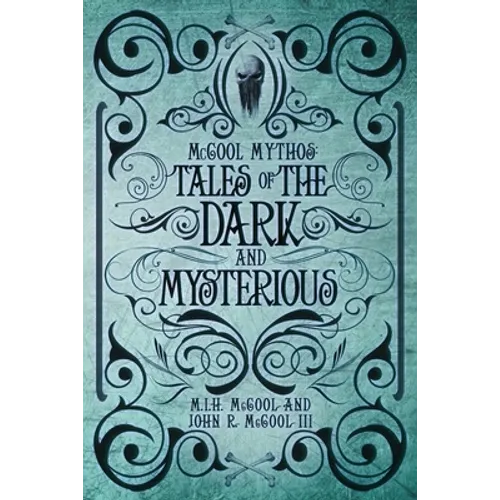 McCool Mythos: Tales of the Dark and Mysterious - Paperback