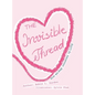 The Invisible Thread: How we stay Connected by LOVE - Hardcover