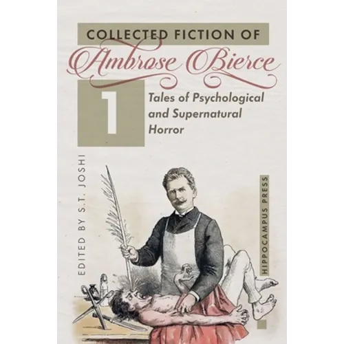 Collected Fiction Volume 1: Tales of Psychological and Supernatural Horror - Paperback