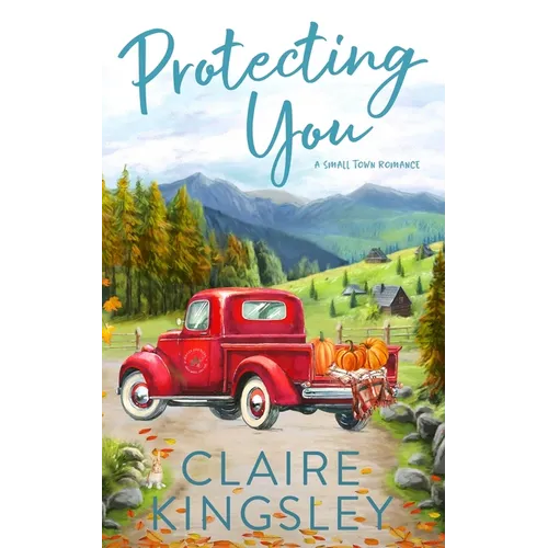 Protecting You: A Small Town Romance - Paperback