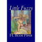 Little Fuzzy by H. Beam Piper, Science Fiction, Adventure - Hardcover