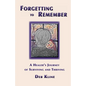 Forgetting to Remember: A Healer's Journey of Surviving and Thriving - Paperback