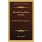 Blessed Peter Julian Eymard: The Priest Of The Eucharist - Hardcover