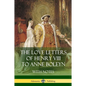 The Love Letters of Henry VIII to Anne Boleyn With Notes - Paperback