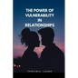 The Power of Vulnerability in Relationships - Paperback