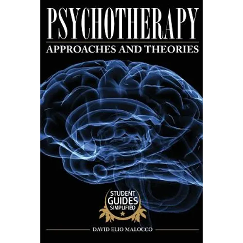 Psychotherapy: Approaches and Theories - Paperback