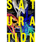 Saturation: An Elemental Politics - Hardcover