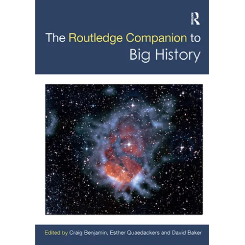 The Routledge Companion to Big History - Paperback