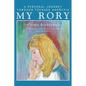 My Rory: A Personal Journey Through Teenage Anorexia - Paperback