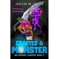 We Crafted a Monster - Paperback