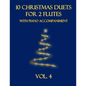 10 Christmas Duets for 2 Flutes with Piano Accompaniment: Vol. 4 - Paperback