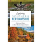 Exploring Southern New Hampshire: History and Nature on Back Roads and Quiet Waters - Hardcover