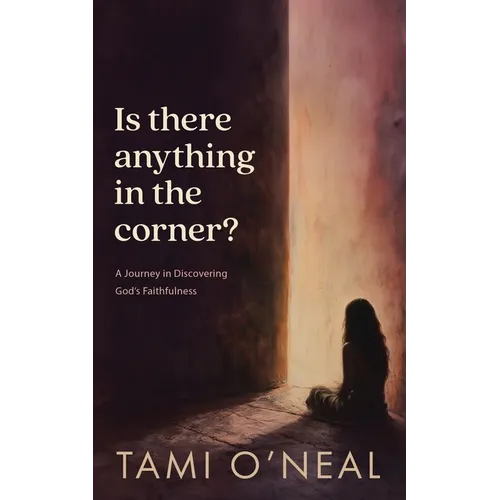 Is there anything in the corner?: A Journey in Discovering God's Faithfulness - Paperback