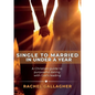 Single to Married in Under a Year: A Christian guide to purposeful dating with God's leading - Paperback