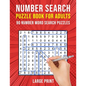 Number Search Puzzle Books for Adults: 90 Large Print Number Find Word Search Puzzles - Paperback