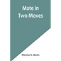 Mate in Two Moves - Paperback