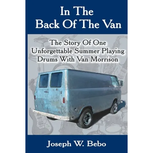 In the Back of the Van: The Story of One Unforgettable Summer - Paperback