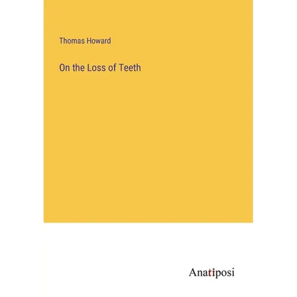 On the Loss of Teeth - Paperback