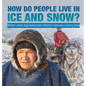 How Do People Live in Ice and Snow? Children's Books about Alaska Grade 3 Children's Geography & Cultures Books - Hardcover