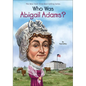 Who Was Abigail Adams? - Hardcover