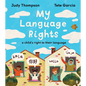 My Language Rights: A Child's Right to Their Language - Hardcover