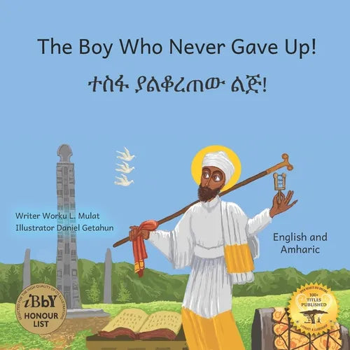The Boy Who Never Gave Up: St. Yared's Enlightenment Through Failure in Amharic and English - Paperback