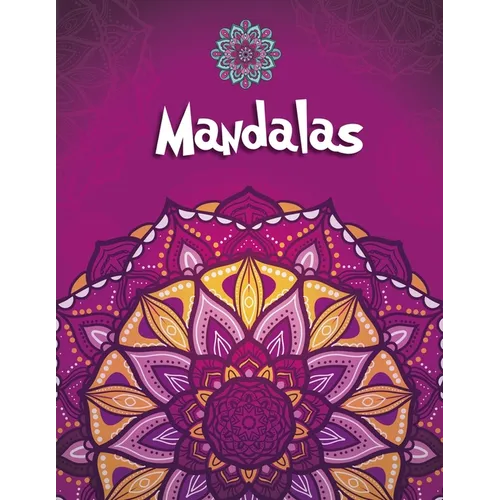 Mandalas: 100 Mandalas and Mandala Animals Together Relaxation Coloring Book For Girls - Paperback