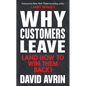 Why Customers Leave (and How to Win Them Back): (24 Reasons People Are Leaving You for Competitors, and How to Win Them Back*) - Hardcover