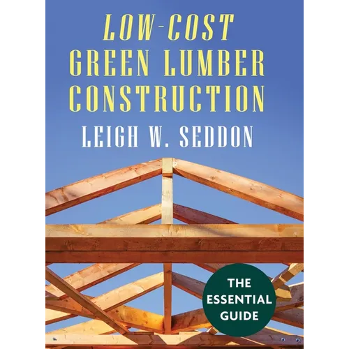 Low Cost Green Lumber Construction - Hardcover