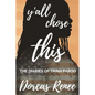 Y'all Chose This!: The Diaries of Trina Pardo - Paperback