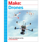 Make: Drones: Teach an Arduino to Fly - Paperback