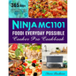 Ninja MC1101 Foodi Everyday Possible Cooker Pro Cookbook: 365 Days of Simple 8-in-1 Casserole Recipes for Effortless One-Pot Cooking, Featuring Slow C - Paperback