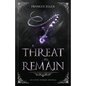 A Threat To Remain: A found family YA fantasy adventure - Paperback