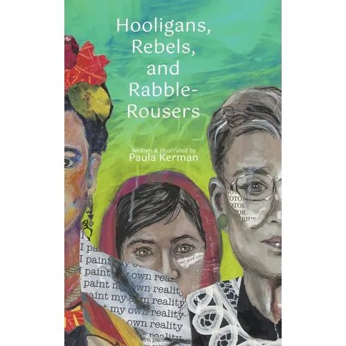 Hooligans, Rebels, and Rabble-Rousers - Hardcover