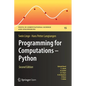 Programming for Computations - Python: A Gentle Introduction to Numerical Simulations with Python 3.6 - Hardcover